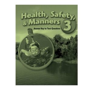 Abeka Health, Safety & Manners 3 Answer Key to Text Questions